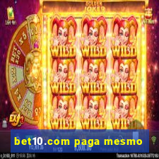 bet10.com paga mesmo